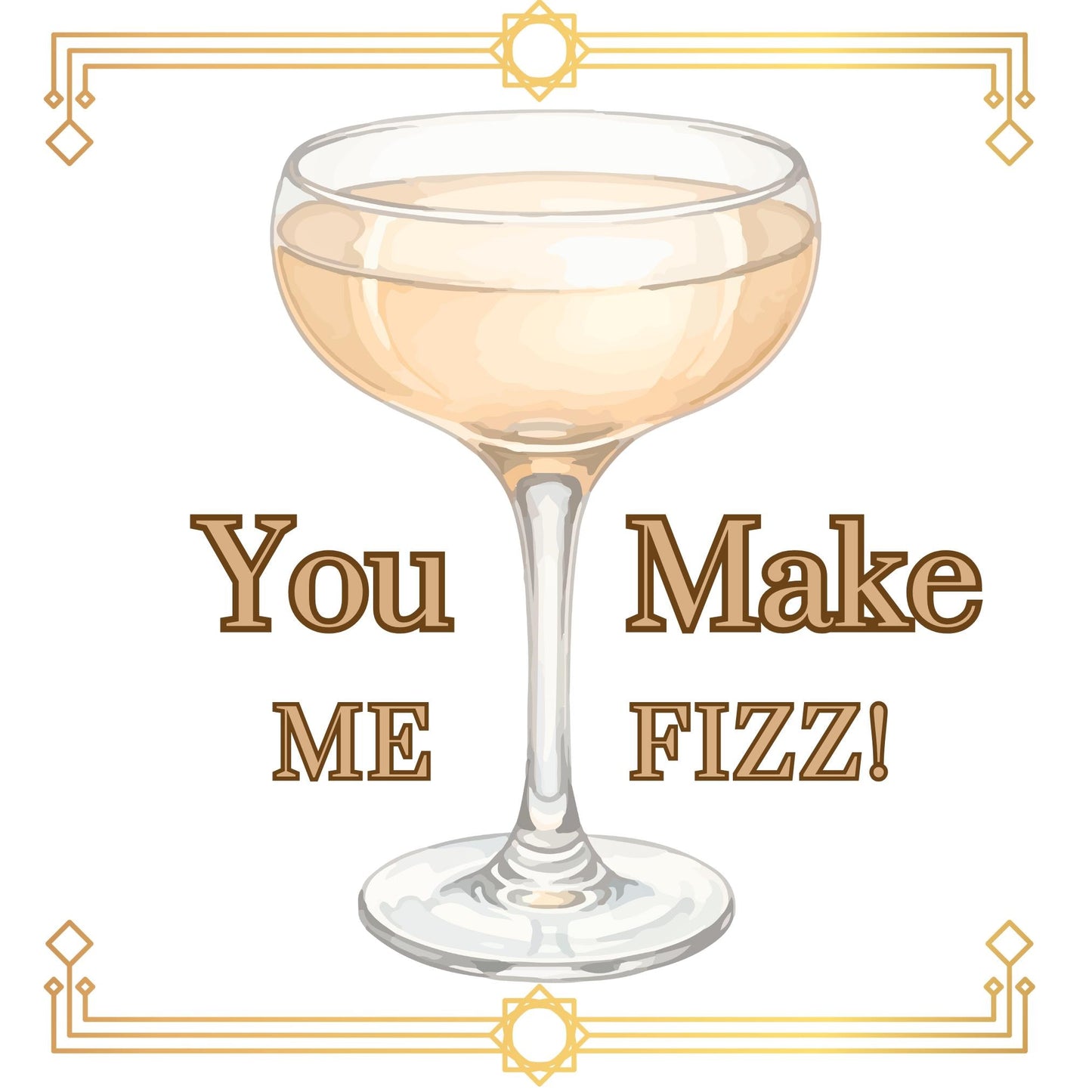 You Make Me Fizz