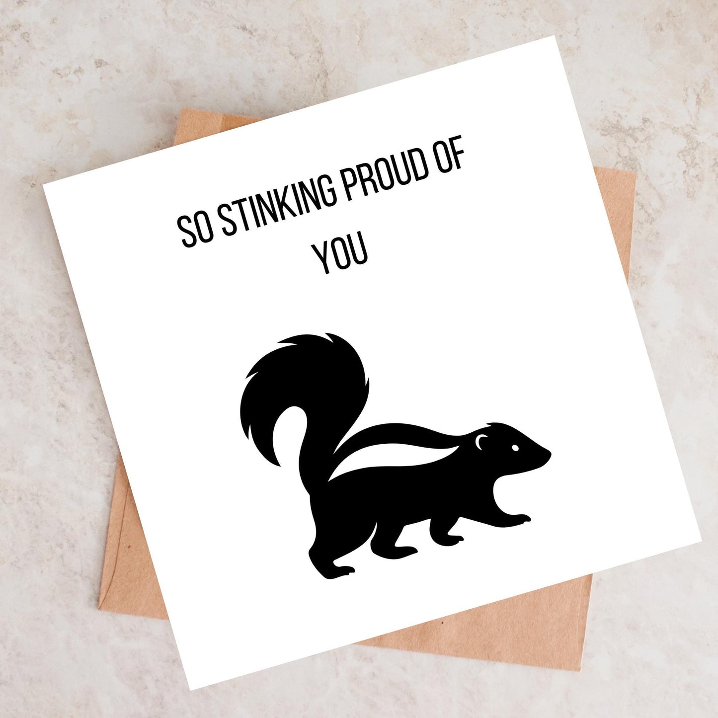 So Stinking Proud Of You Card