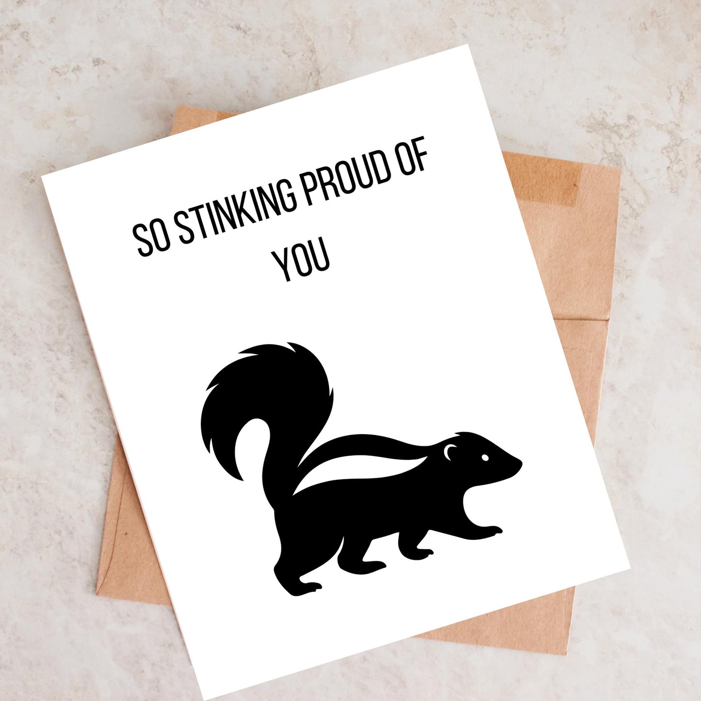 So Stinking Proud Of You Card